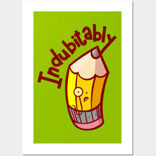 Indubitably Posters and Art